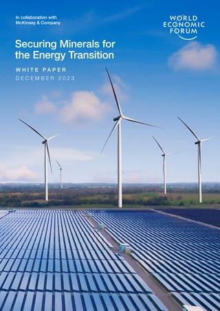 Securing Minerals for
the Energy Transition
W H I T E P A P E R
D E C E M B E R 2 0 2 3
In collaboration with
McKinsey & Company
 