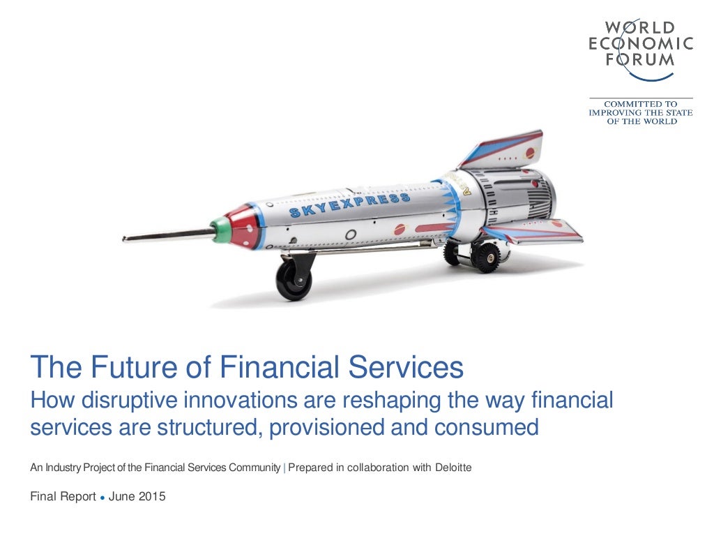 Worlrd Economic Forum The Future Of Financial Services
