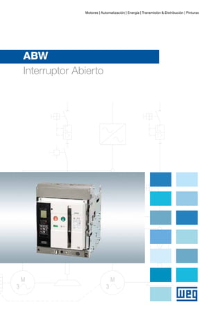 Motores | Automatización | Energía | Transmisión & Distribución | Pinturas
ABW
Interruptor Abierto
 