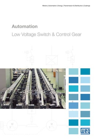 Automation
Low Voltage Switch & Control Gear
Motors | Automation | Energy | Transmission & Distribution | Coatings
 