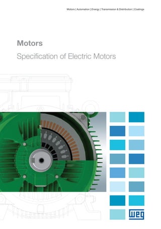 --
Motors | Automation | Energy | Transmission & Distribution | Coatings
Motors
Specification of Electric Motors
 