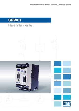 Motores | Automatización | Energía | Transmisión & Distribución | Pinturas




SRW01
Relé Inteligente
 