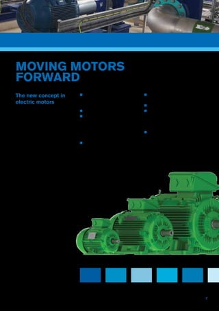 7
MOVING MOTORS
FORWARD
The new concept in
electric motors
The WEG W22 electric motor combines
high-performance with maximum
energy efficiency and a low Total Cost
of Ownership.
n	Constant efficiency from 75% up to
nominal load, guaranteeing energy
savings and reduced payback period
n	 10–40% energy loss reductions
n	Top, right or left mounting options
for the terminal box, without
complete disassembly of the motor,
reduce modification time and
stockholding requirements
n	Cast iron construction at WEG
owned foundries ensures maximum
durability and high performance,
even in aggressive operating
conditions
n	Innovative fan cover design for
increased impact resistance
n	 Increased bearing heat dissipation
n	Unique WISE insulation system,
allowing VFD operation up to 575V
without modification – for greater
versatility and extended motor life
n	New WEG motors using the
innovative W22 platform are already
in development, including new
permanent magnet motors, Exd
motors, and compact eco designed
motors providing greater output in a
smaller frame size
 