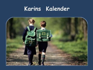 Karins Kalender
 