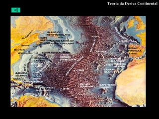Teoria da Deriva Continental 