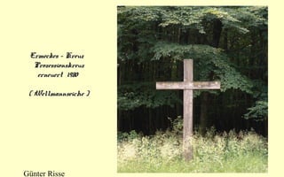 Ermeckes - Kreuz
Prozessionskreuz
erneuert 1980
( Wellmannseiche )

Günter Risse

 