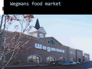 Wegmans food market
 