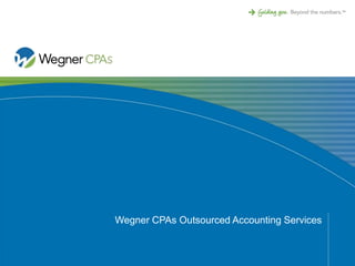Wegner CPAs Outsourced Accounting Services
 