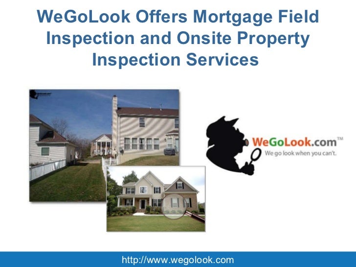 WeGoLook Offers Mortgage Field Inspection and Onsite Property
