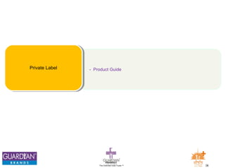 Private Label - Product Guide 
The Chemists India Trusts TM 24 
 
