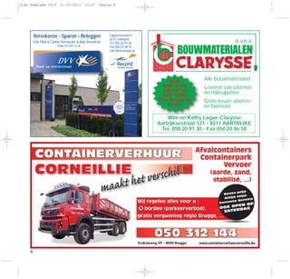 8
Verzekeren - Sparen - Beleggen
Erik Flion & Connie Vervaecke & Anja Vervaecke
FSMA 031245 cA-cB
Loppemsestraat 5
8210 Zedelgem
Tel. 050 20 93 56
Fax 050 20 99 35
erik.flion@dvvlap.be
B.V.B.A.
Alle bouwmaterialen
Leveren van citernen
en milieuputten
Grote keuze vloeren-
en faiencen
Wim en Kathy Lagae-Clarysse
Aartrijksestraat 121 - 8211 AARTRIJKE
Tel. 050 20 91 30 - Fax 050 20 86 58
NIEUW:
VANAF NU OOK
VERDELER VAN
MAPEI VERVEN,
CREPI EN VLAMLOZE
ROOFING
Gids Zedelgem 2013 01-03-2013 10:07 Pagina 8
 