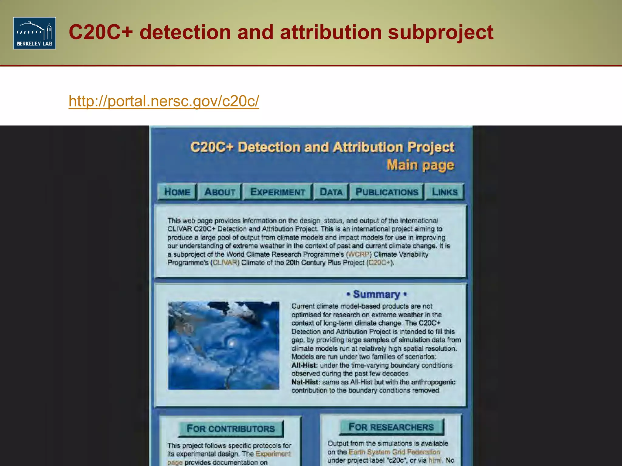 http://portal.nersc.gov/c20c/
C20C+ detection and attribution subproject
 