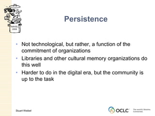  CommentaryHook everything together with the right sort of identifiersA coherent identifier infrastructure is essential to establishing a rich and dynamic scaffolding of interconnected information resources to support “users and uses of bibliographic data”Broad dissemination of canonical, globally-scoped public identifiers serves the library collaborative and is the single most compelling means of making library assets visible on the Web