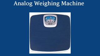 Weighing scale