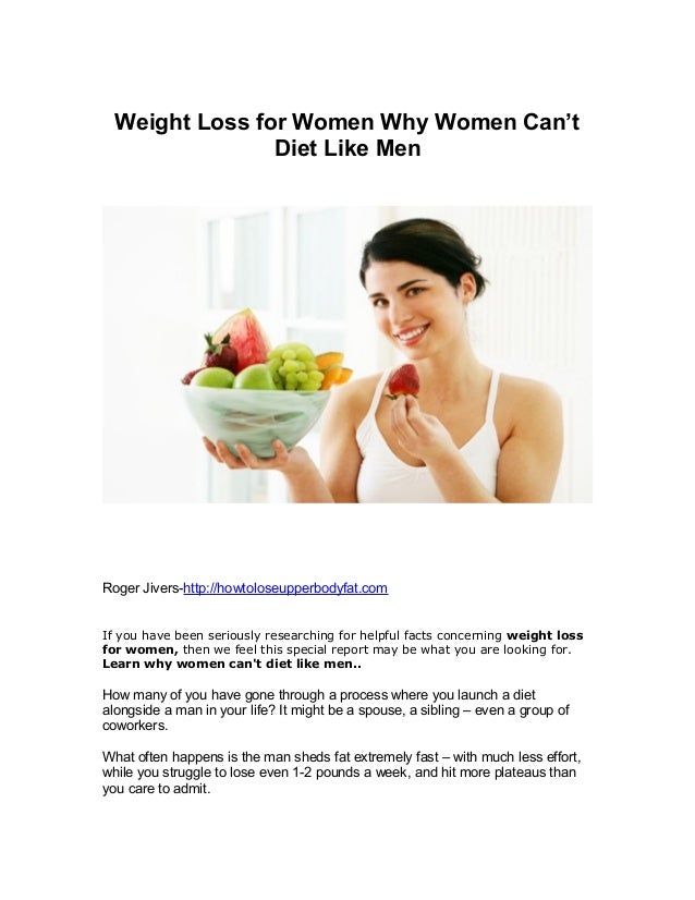 Weight lossforwomenWhy Women Can\u002639;t Diet Like Men Weight lossforwomenWhy Women Can\u002639;t Diet Like Men