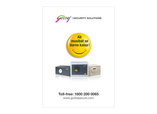 Toll-free: 1800 200 0065
www.godrejsecure.com
 