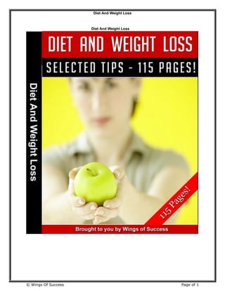 Diet And Weight Loss
© Wings Of Success Page of 1
Diet And Weight Loss
 