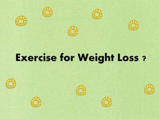 Effective weight loss with exercise and Weightloss Green Store Tea!