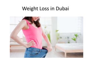 Weight Loss in Dubai
 