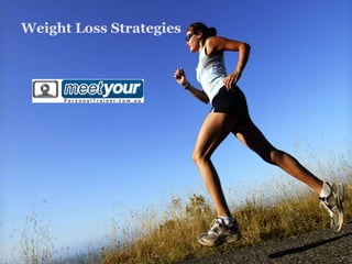 Weight Loss Strategies
 