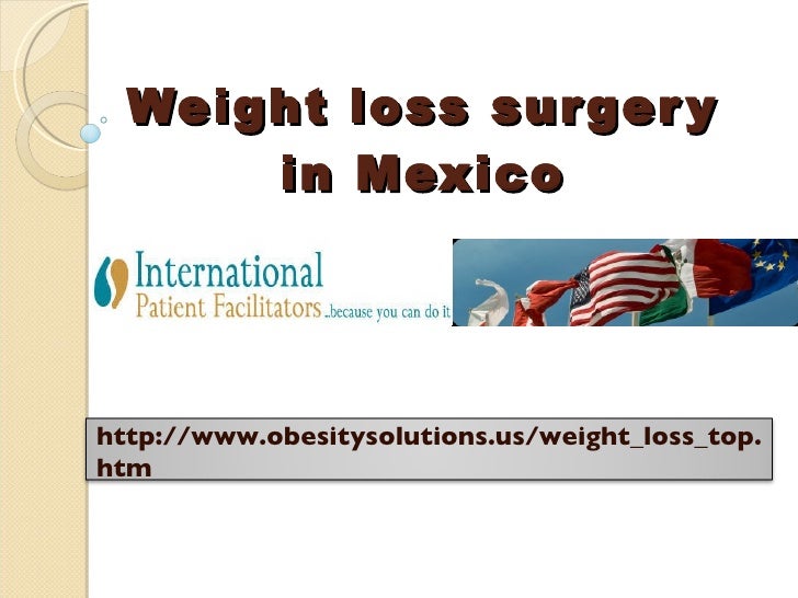 Weight loss surgery in MexicoCancunTijuana Affordable cost