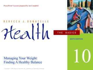 Managing Your Weight: Finding A Healthy Balance 10 