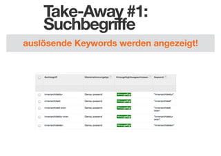 Take-Away #1:
Suchbegriffe
auslösende Keywords werden angezeigt!

 