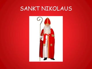 SANKT NIKOLAUS
 