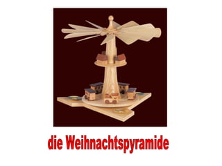 die Weihnachtspyramide 