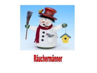 Räuchermänner 