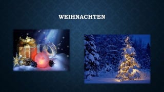 WEIHNACHTEN
 