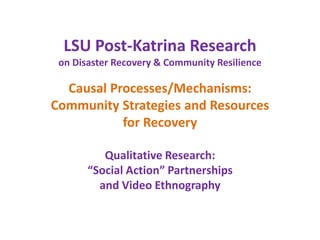 Community Strategies and Resources
for Recovery 1
• Increasing organizational capacity and
autonomy.
– Use of Committees, ...