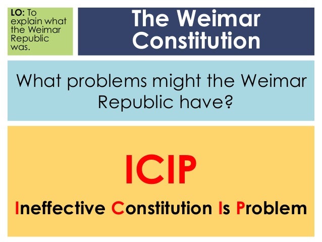 the weimar constitution essay This essay will expand on these various interlinking points and come to the conclusion that, despite various hereditary shackles, the weimar republic was not a terminal government despite the proportional representation laid down in the constitution that led to a fractured. the weimar constitution essay This essay will expand on these various interlinking points and come to the conclusion that, despite various hereditary shackles, the weimar republic was not a terminal government despite the proportional representation laid down in the constitution that led to a fractured.