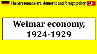 Weimar economy,
1924-1929
 