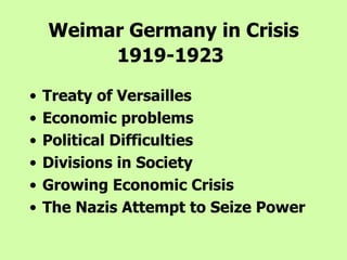 Weimar Germany in Crisis 1919-1923   ,[object Object],[object Object],[object Object],[object Object],[object Object],[object Object]