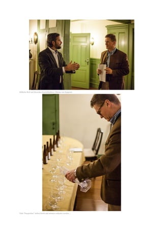 Wilhelm Weil und Hawesko-Geschäftsführer Nikolas von Haugwitz




Viele “Fassproben” stehen bereit und müssen verkostet werden …
 