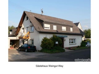 Gästehaus Weingut Wey
 