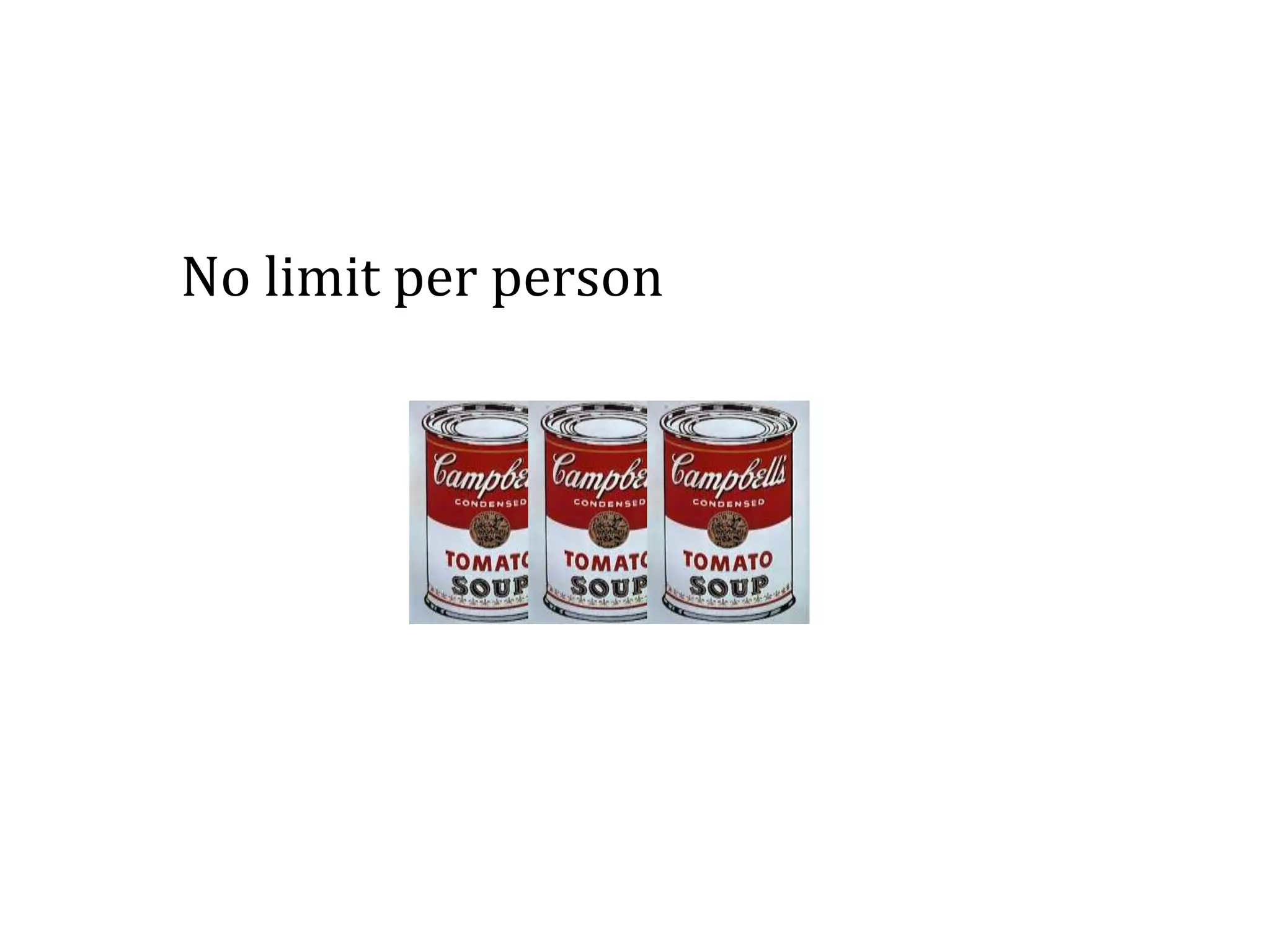 Sale on Soup
No limit per person
 