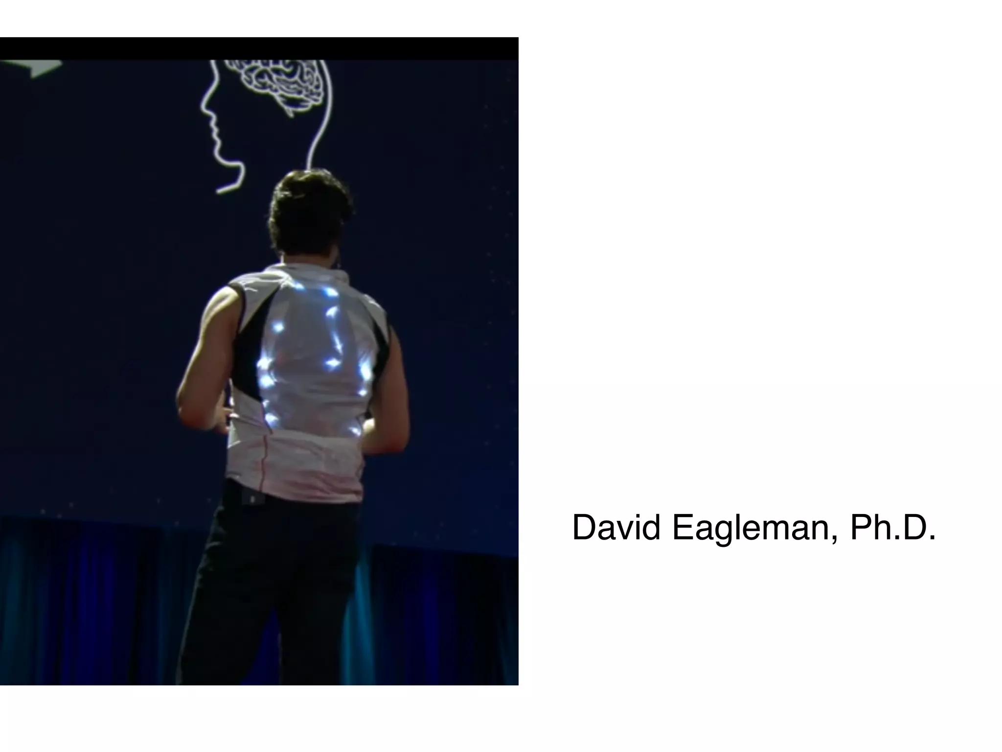 David Eagleman, Ph.D.