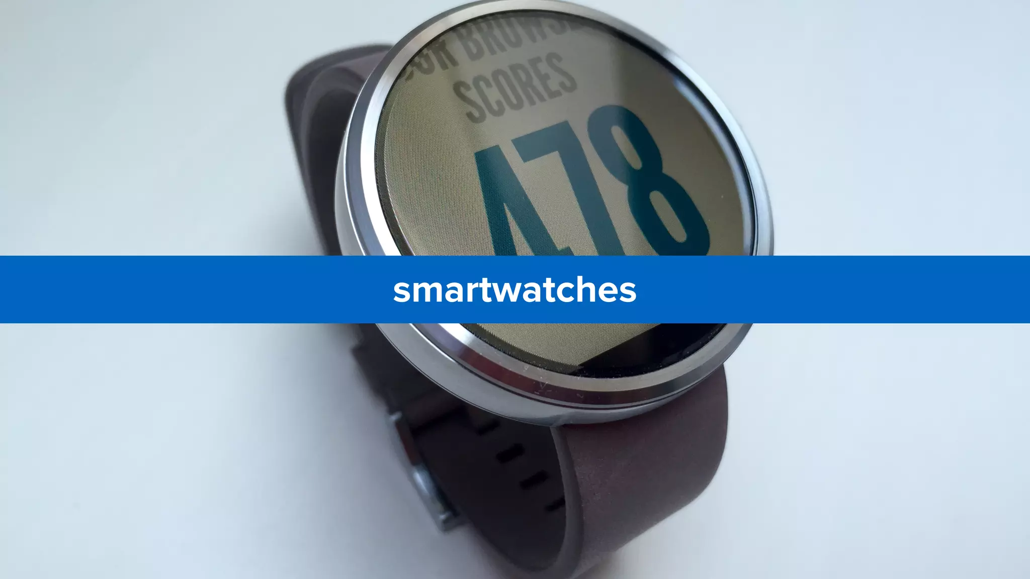 smartwatches
 