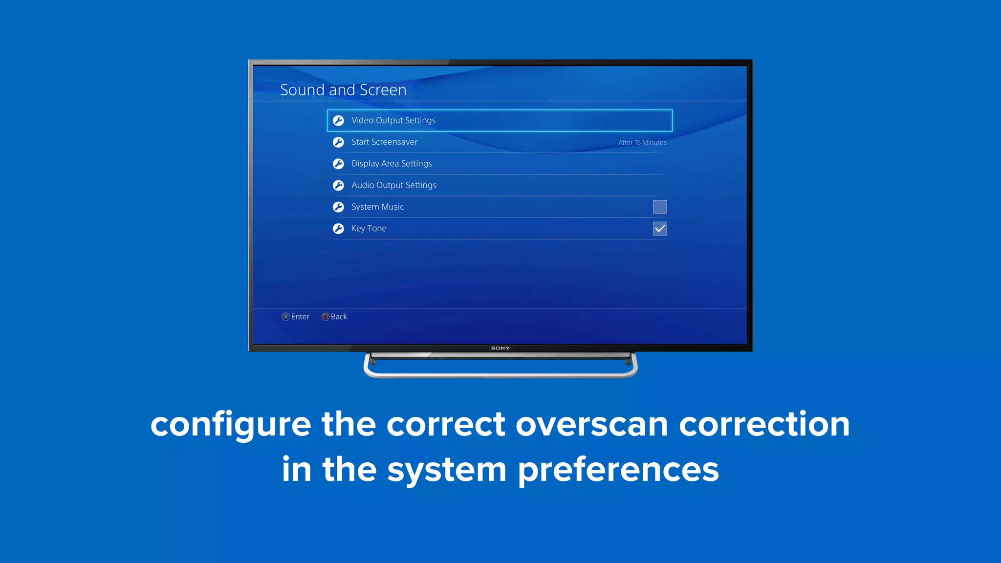 conﬁgure the correct overscan correction  
in the system preferences
 