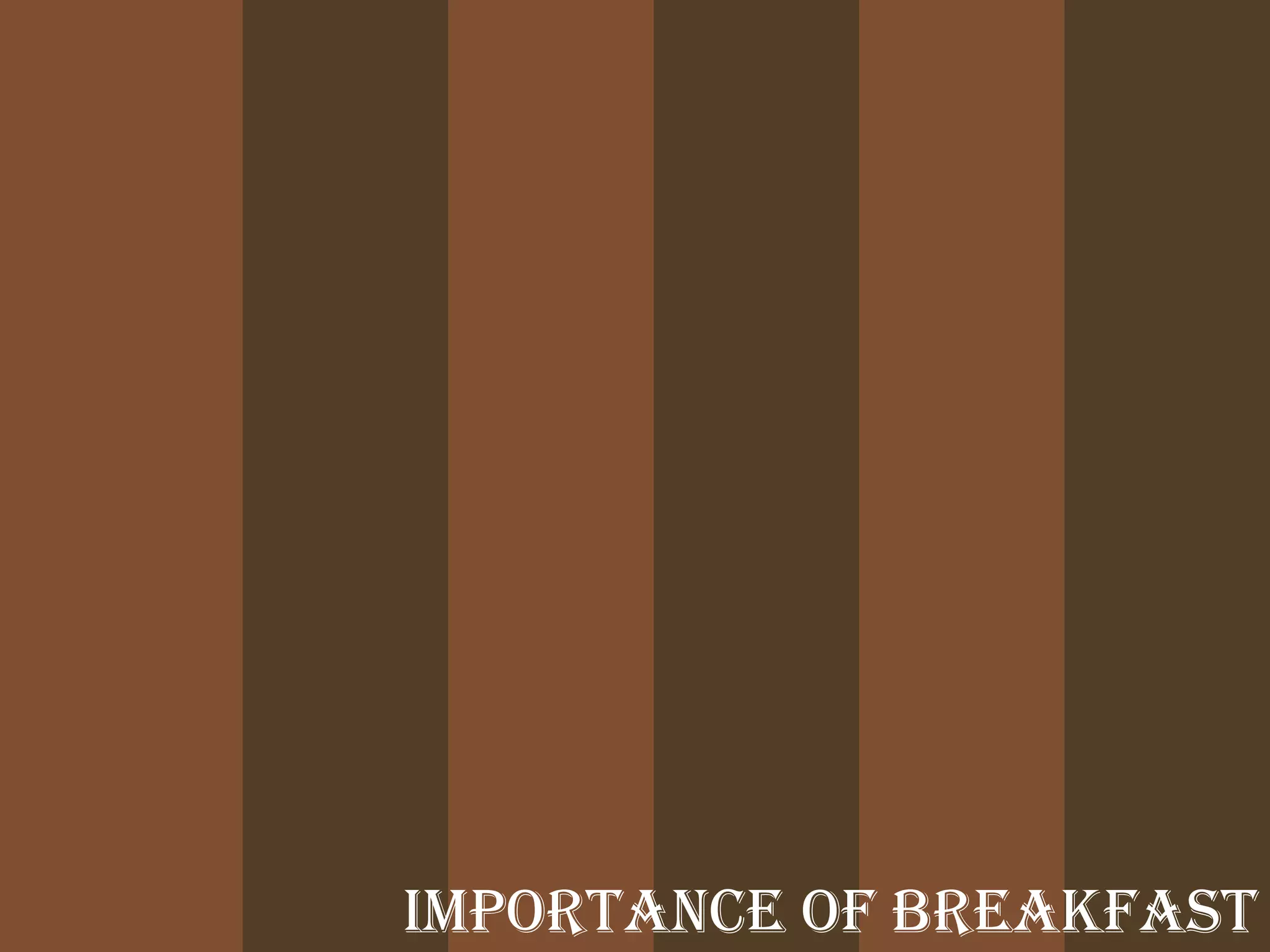 Importance of breakfast