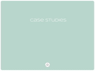 Case Studies 
 