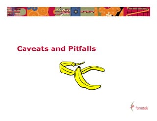 Caveats and Pitfalls
 