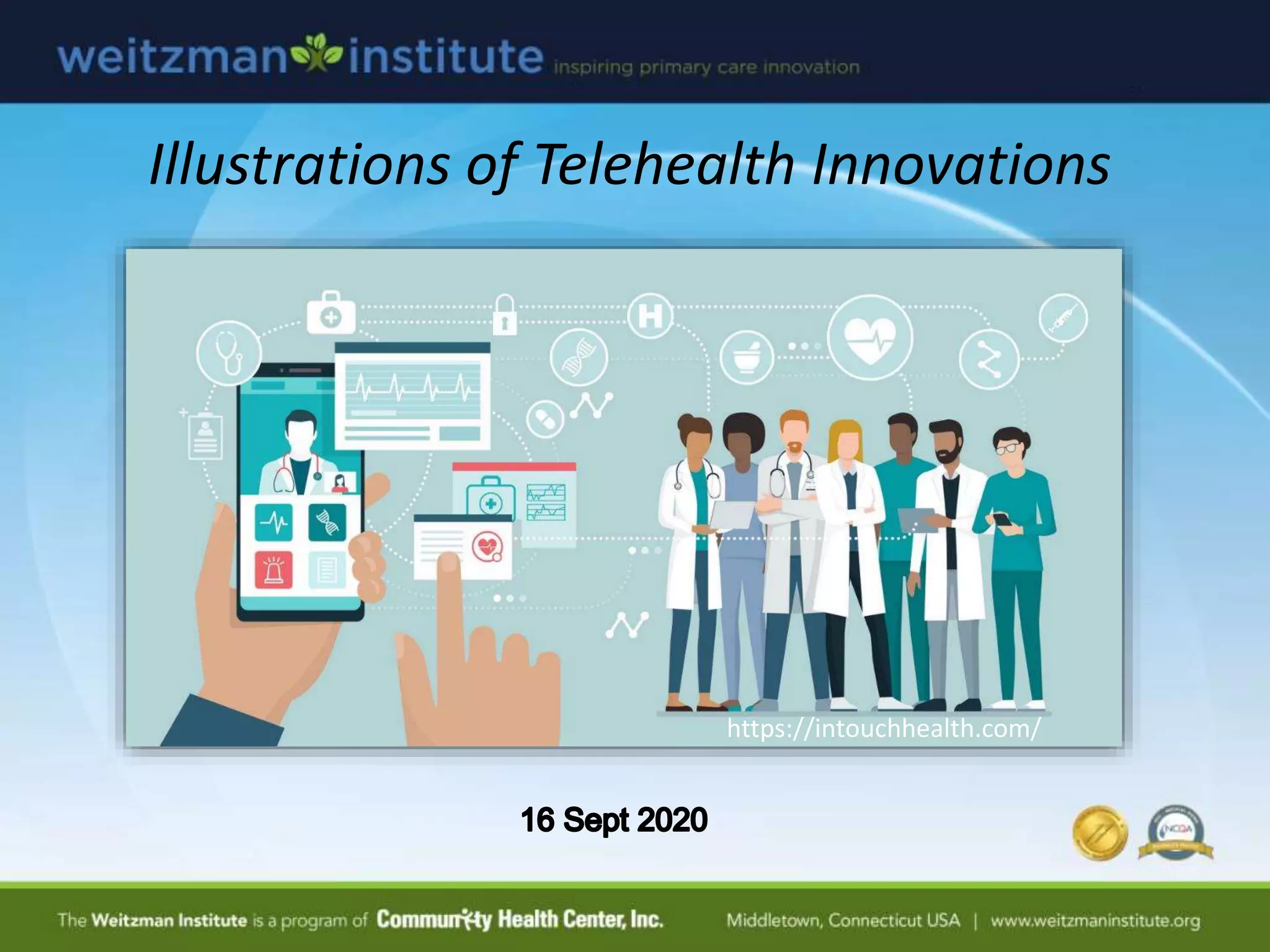 Illustrations of Telehealth Innovations
https://intouchhealth.com/
 