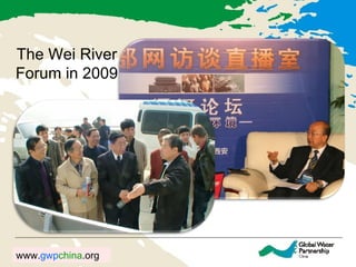 The Wei River Forum in 2009 
