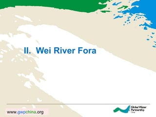 II.  Wei River Fora 