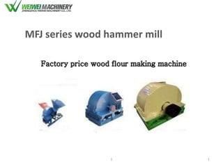 MFJ series wood hammer mill
11
 