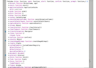 windowオブジェクト
グローバルオブジェクトとも呼ばれる
すべてのJavaScriptの実装環境は単一の 
グローバルオブジェクトを持たなければならない
Webブラウザ環境でJavaScriptのコードをかくに
は、windowオブジェクト内で実行する必要がある
 