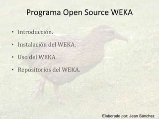 Programa Open Source WEKA ,[object Object]